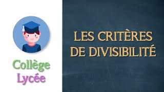 Les critères de divisibilité  Collège Lycée  Petits Savants [upl. by Bueschel]