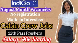 Indigo Airlines Job Vacancies 2024 Cabin Crew Interview Freshers amp Experienced both  August 2024 [upl. by Ramas]