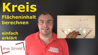 Kreis  Flächeninhalt berechnen  Mathematik  einfach erklärt  Lehrerschmidt [upl. by Ajnin]