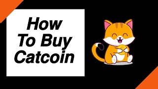 How to buy CATCOIN Quick amp Easy [upl. by Ardnuat]