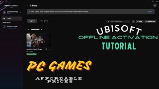 UBISOFT OFFLINE ACTIVATION TUTORIAL  PC GAMES AT CHEAP RATES [upl. by Christopher]