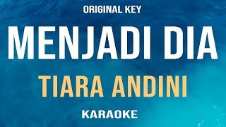 Menjadi Dia  Tiara Andini Karaoke Original Key [upl. by Pachston]