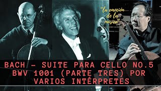 BACH  Suite para cello No5 BWV 1001 parte tres por Varios intérpretes [upl. by Norit953]