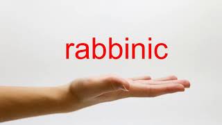 How to Pronounce rabbinic  American English [upl. by Dygall]