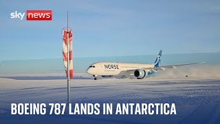 Boeing 787 makes history landing in Antarctica [upl. by Akinhoj]