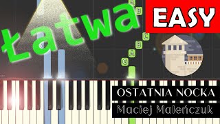 🎹 Ostatnia nocka Yugopolis amp Maciej Maleńczuk  Piano Tutorial łatwa wersja 🎵 NUTY W OPISIE 🎼 [upl. by Ellerehc]