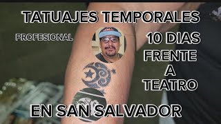 TATUAJES TEMPORALES 1O DIAS FRENTE A TEATROSAN SALVADOR [upl. by Barolet54]