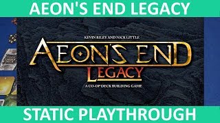 Aeons End Legacy  Playthrough Static Camera  slickerdrips [upl. by Ewold]