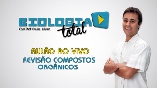 Aulão ao Vivo  Revisão Compostos Orgânicos  Prof Paulo Jubilut [upl. by Tsai621]