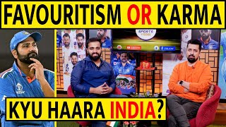 🔴FAVOURITISM OR KARMA KYU HAARA INDIA WORLD CUP ANALYSIS indvsaus rohitsharma klrahul sky [upl. by Arahsal]