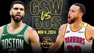 Golden State Warriors vs Boston Celtics Full Game Highlights  Nov 6 2024  FreeDawkins [upl. by Yecam136]