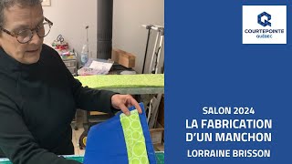 Lorraine Brisson  La fabrication dun manchon [upl. by Behn]