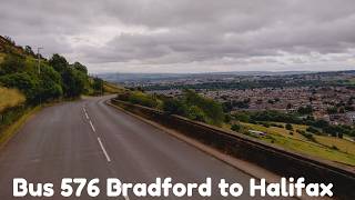 Travelling to Halifax  Bus 576 from Bradford Nelson Street to Halifax  July 2024 [upl. by Thordis]