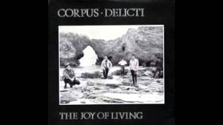 Corpus Deliciti  The Joy Of Living EP [upl. by Gnues3]