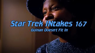 Star Trek INtakes Guinan Doesnt Fit In [upl. by Devonne]