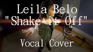 Taylor Swift quotShake it offquot Vocal Cover by Leila Belo [upl. by Pavlov552]