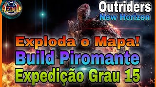 Outriders New Horizon  Build Atualizada de Piromante Limpa Mapa [upl. by Beetner]