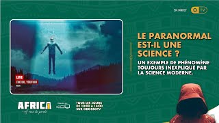 AFRICA1  LE PARANORMAL ESTIL UNE SCIENCE [upl. by Vallonia]