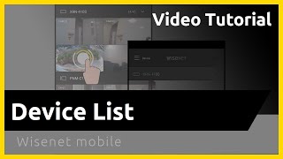 Wisenet mobile Device List [upl. by Fabrianna]