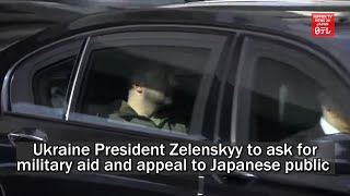 Ukraine President Zelenskyy to ask for military aid and appeal to Japanese public [upl. by Lula651]