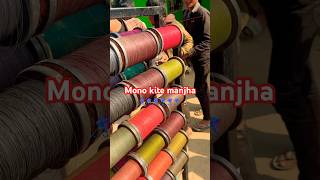 🪁 Mono kite manjha  original mono kite manjha  mono kite fighter  mono kite fighter manjha [upl. by Lain]