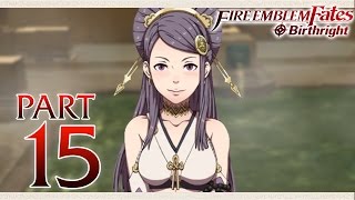 Fire Emblem Fates Birthright  Part 15  Heated Hot Spring Holiday [upl. by Aili]