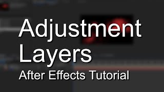 Adjustment Layers  After Effects Explained [upl. by Dloraj]