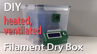 DIY Filament Dry box  heated ventilated Arduino controlled [upl. by God185]