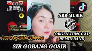 SIR GOBANG GOSIR  DUO ANGGREK  COVER BY VHITA VILOVESA  ARR MUSIK BANG GHLEN [upl. by Dyanne]