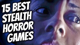 15 Best Stealth Horror Games YOU NEED TO PLAY [upl. by Ma]