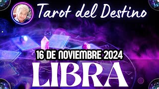 LIBRA ♎️ Horóscopo de hoy 16 de Noviembre 2024  Tarot del Destino libra [upl. by Yeliah]