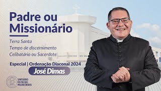 04  Especial Tudo Deixei por Ti  Padre ou Missionário  José Dimas [upl. by Oravla]