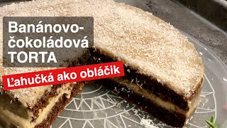 Banánovočokoládová torta Piškótový korpus  ľahučký ako obláčik [upl. by Ingamar]