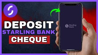 How To Deposit A Cheque On Starling Bank 2024 [upl. by Ataga]