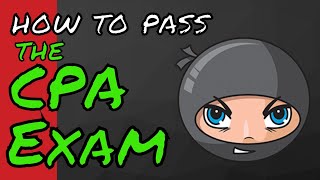 How to Pass the CPA Exam  Only NINJA CPA Review [upl. by Orten]