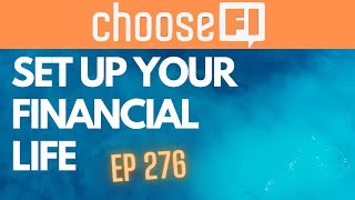 How to Set Up Your Financial Life  Investing for Beginners  EP 276 [upl. by Dyrrej]