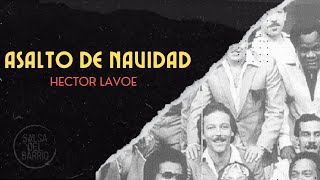 Asalto de Navidad  Hector Lavoe Letra [upl. by Eirased362]