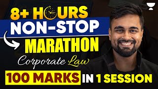 100 Marks in One Session  8 Hours Non Stop Marathon  Corporate Law  CA CS Shantam Gupta [upl. by Nnybor825]