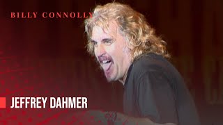 Billy Connolly  Jeffrey Dahmer  Live 2002 [upl. by Ashby404]