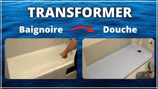 MODIFIER UNE BAIGNOIRE EN DOUCHE   trop facile [upl. by Shabbir]