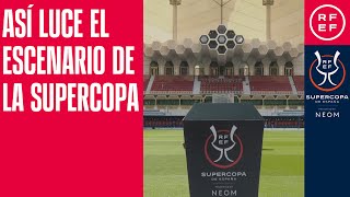 La superSupercopa regresa al imponente estadio King Fahd [upl. by Idette]