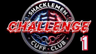 Shacklemen Challenge No 1 [upl. by Llecram]