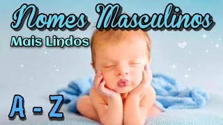 NOMES PARA MENINOS DE A  Z  NOMES LINDOS MASCULINOS [upl. by Aelyak]