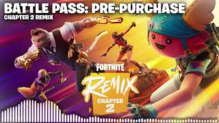 Fortnite Chapter 2 Remix Battle Pass Music  Pre Purchase [upl. by Anib146]