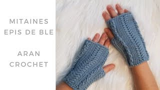 Mitaines épis de blé  Aran crochet [upl. by Hubert610]