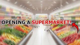 OPENING A SUPERMARKET TO EARN MONEY  Supermarket Simulator [upl. by Nosa572]