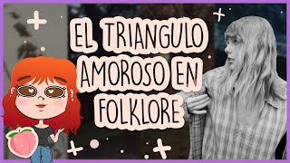 ✨El oculto triangulo amoroso en Folklore de Taylor Swift✨│ Camomo [upl. by Wolfie]