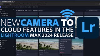 New Camera to Cloud Features for Lightroom [upl. by Ytirehc]