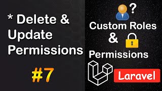 Delete amp Update Permissions in Laravel  Custom Roles and Permission in Laravel 7 [upl. by Ayama]