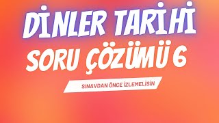 DİNLER TARİHİ SORU ÇÖZÜMÜ 6 [upl. by Missak]